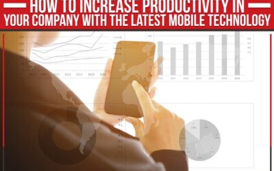How To Increase Productivity In Your Company With The Latest Mobile Technology